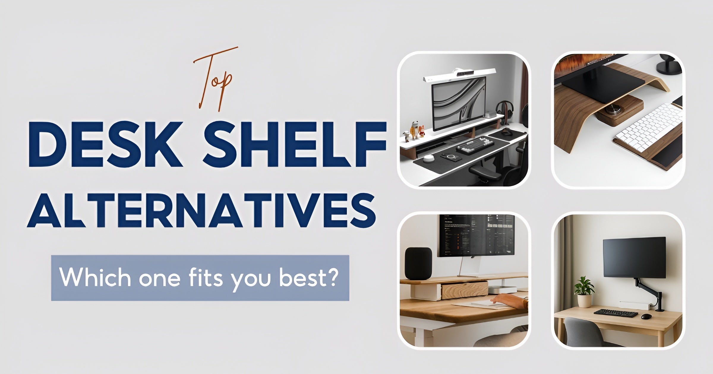 Desk shelf alternatives