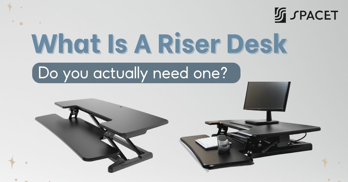 What Is A Riser Desk? The Honest Guide Before You Buy